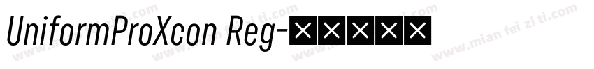 UniformProXcon Reg字体转换